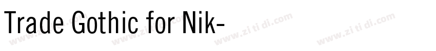 Trade Gothic for Nik字体转换